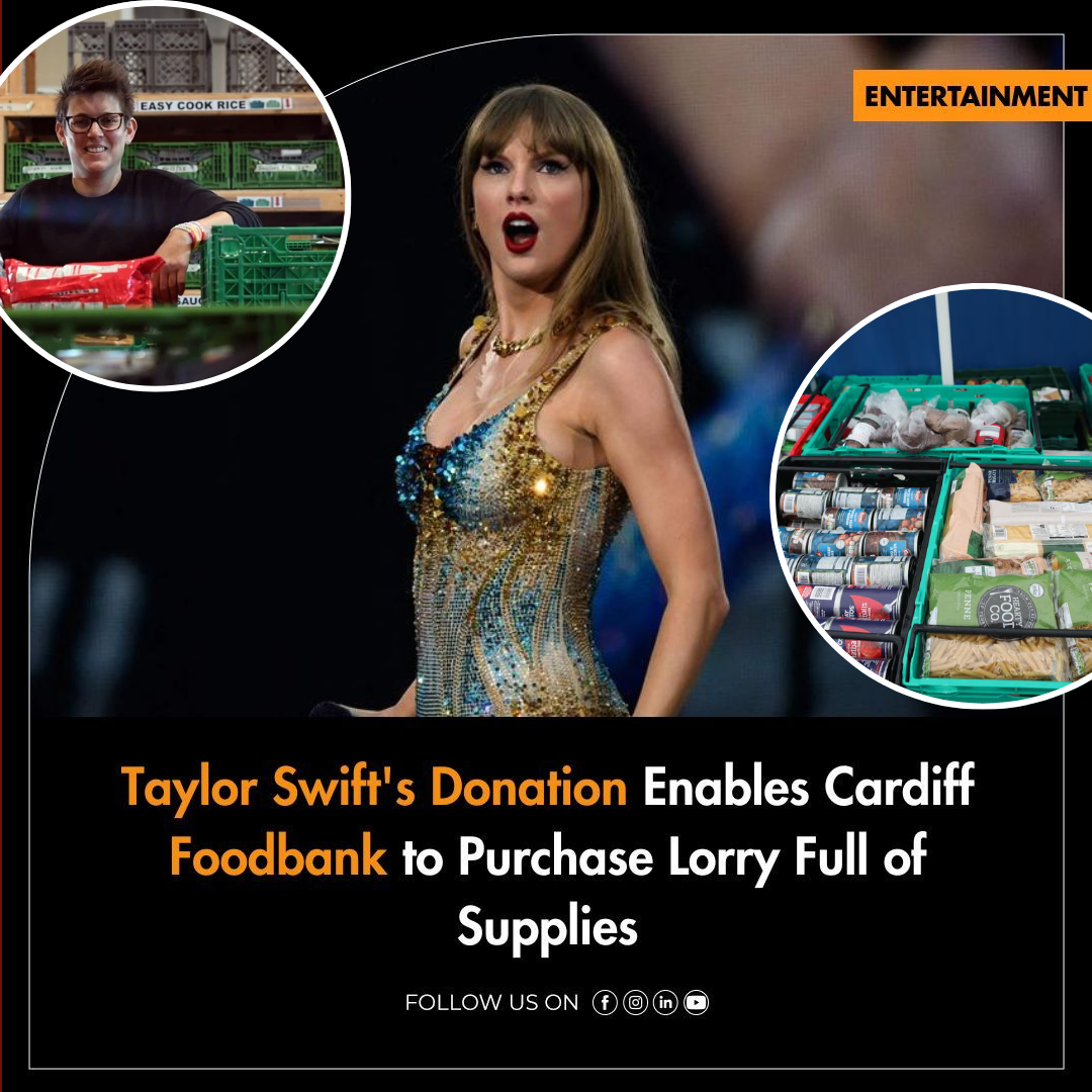 WOW!! Taylor Swift donation enables Cardiff food bank to buy lorry full of supplies