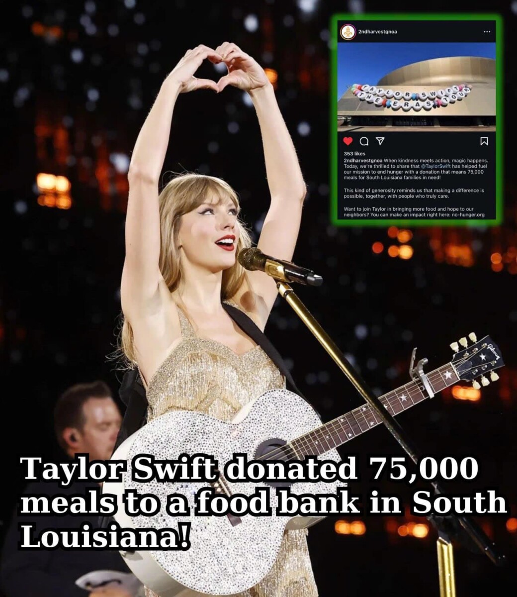 Taylor Swift made a “generous” donation to a South Louisiana food bank that will enable them to provide 75,000 meals to those in need.